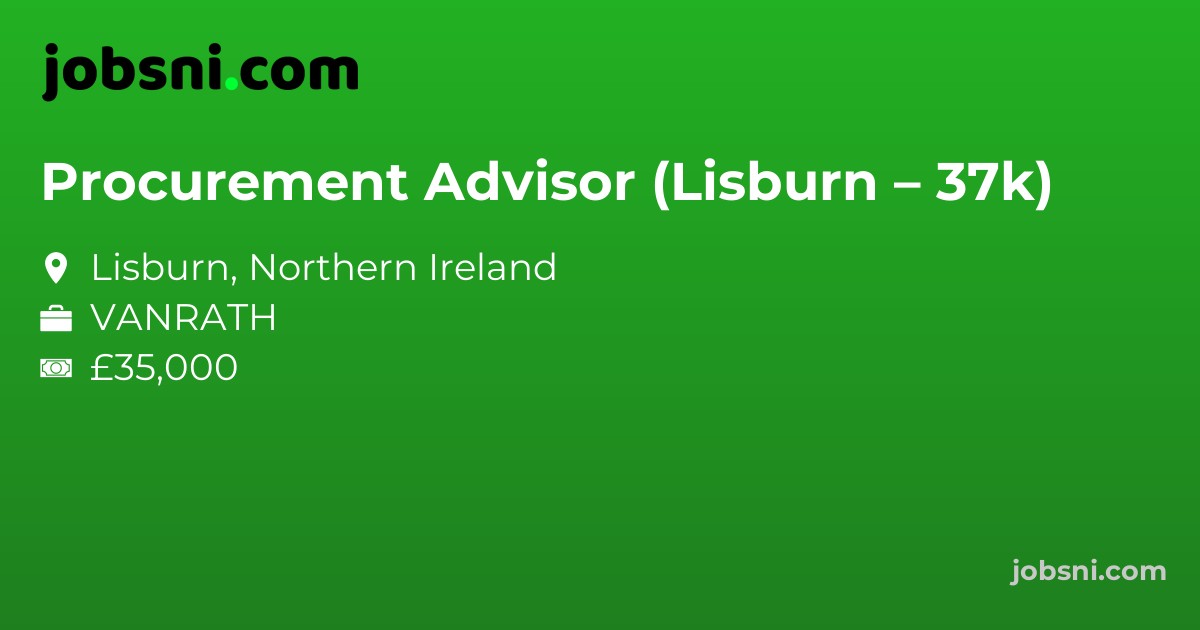 Procurement Advisor (Lisburn – 37k)