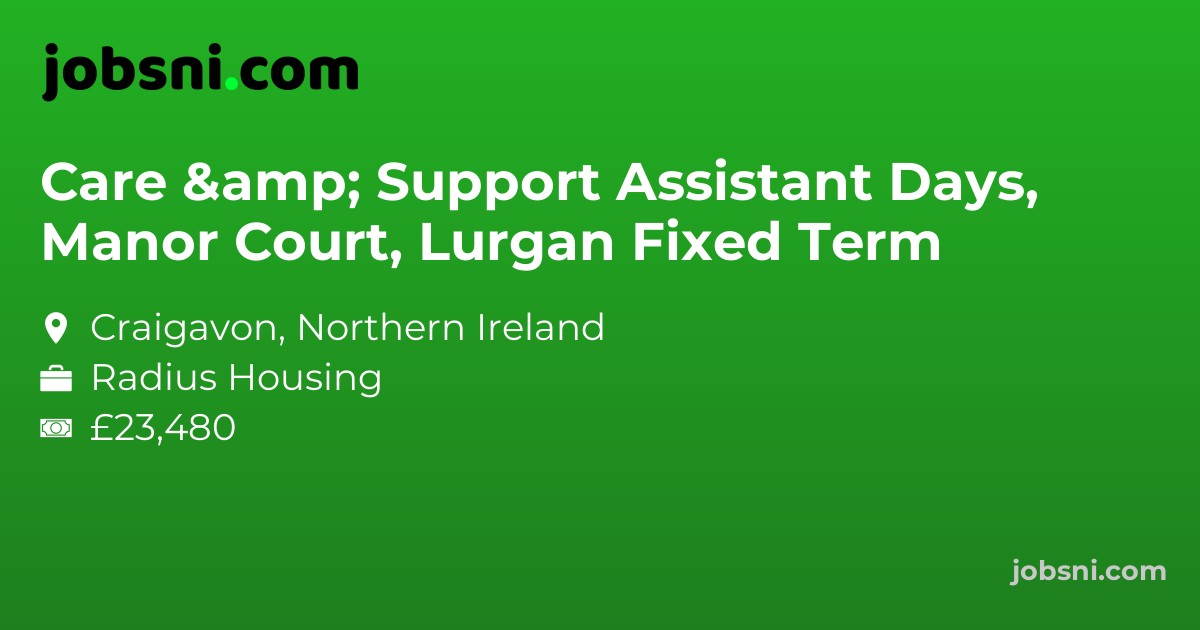 Care & Support Assistant Days, Manor Court, Lurgan Fixed Term