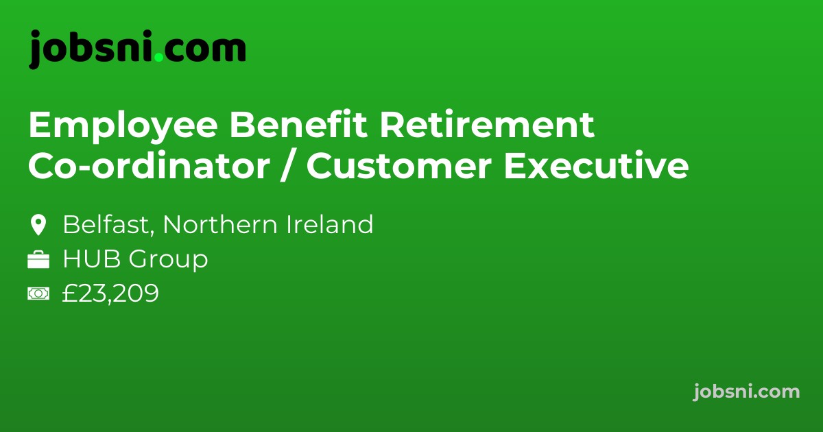 Employee Benefit Retirement Co-ordinator / Customer Executive
