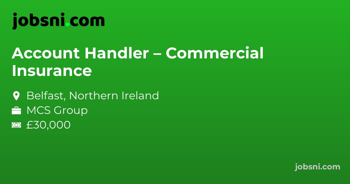 Account Handler – Commercial Insurance