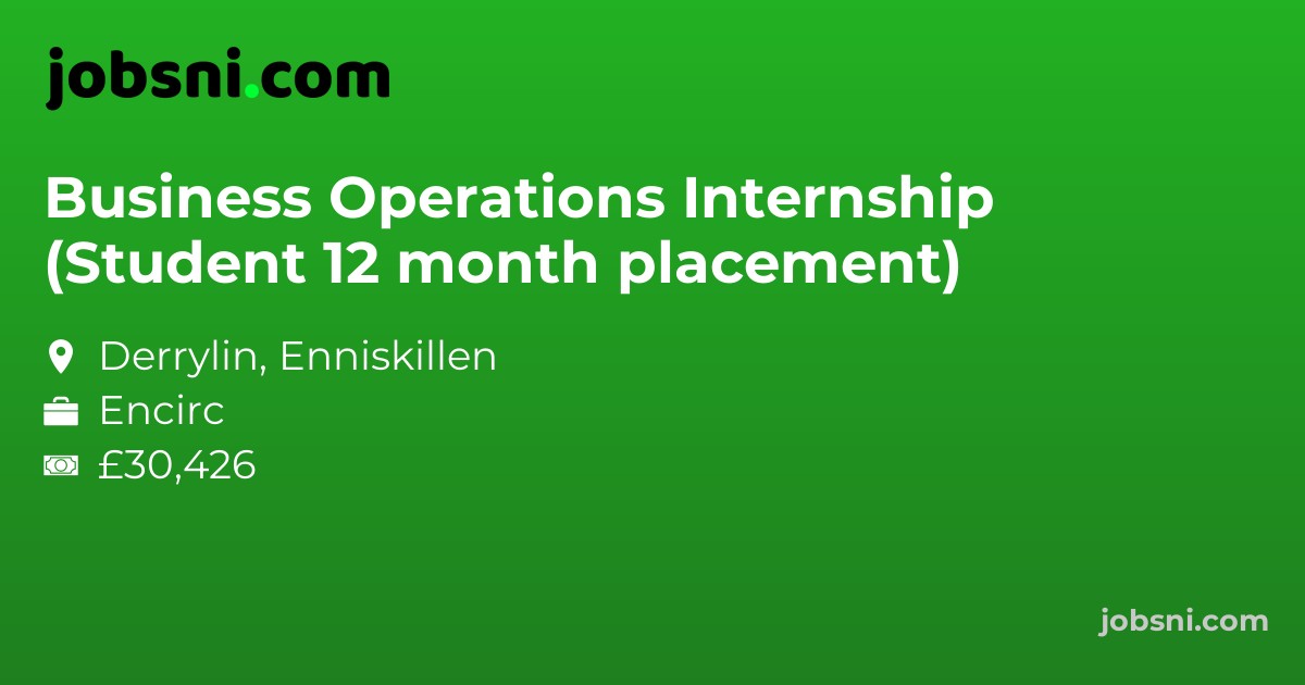 Business Operations Internship (Student 12 month placement)