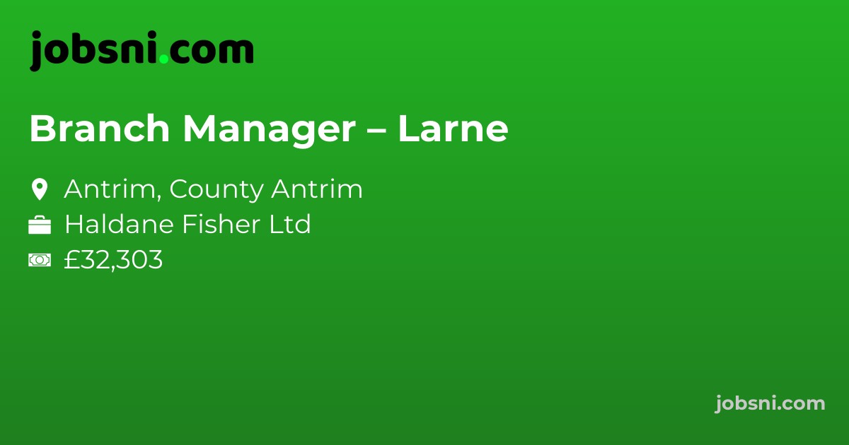 Branch Manager – Larne
