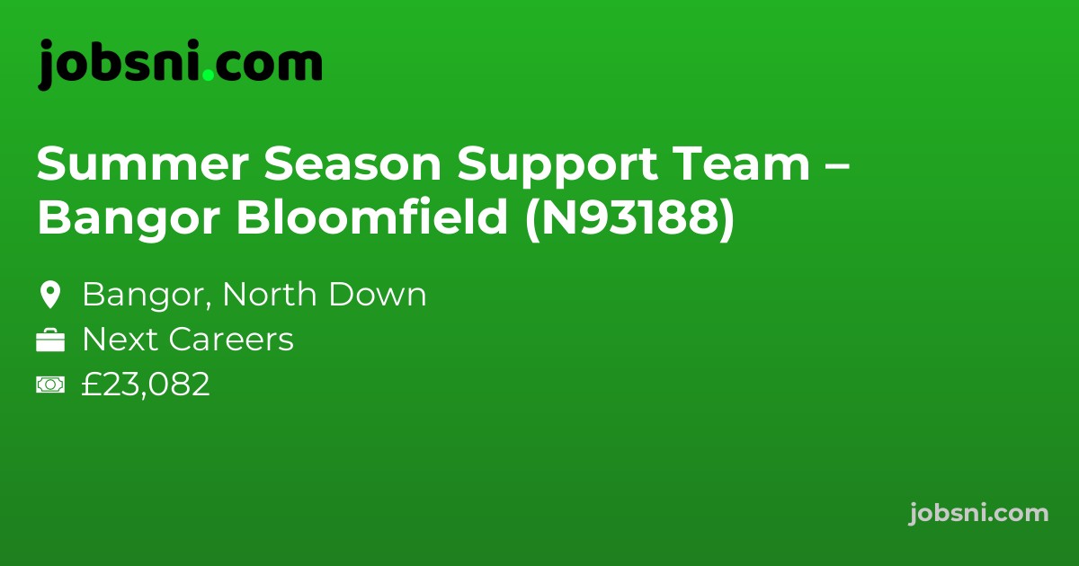 Summer Season Support Team – Bangor Bloomfield (N93188)