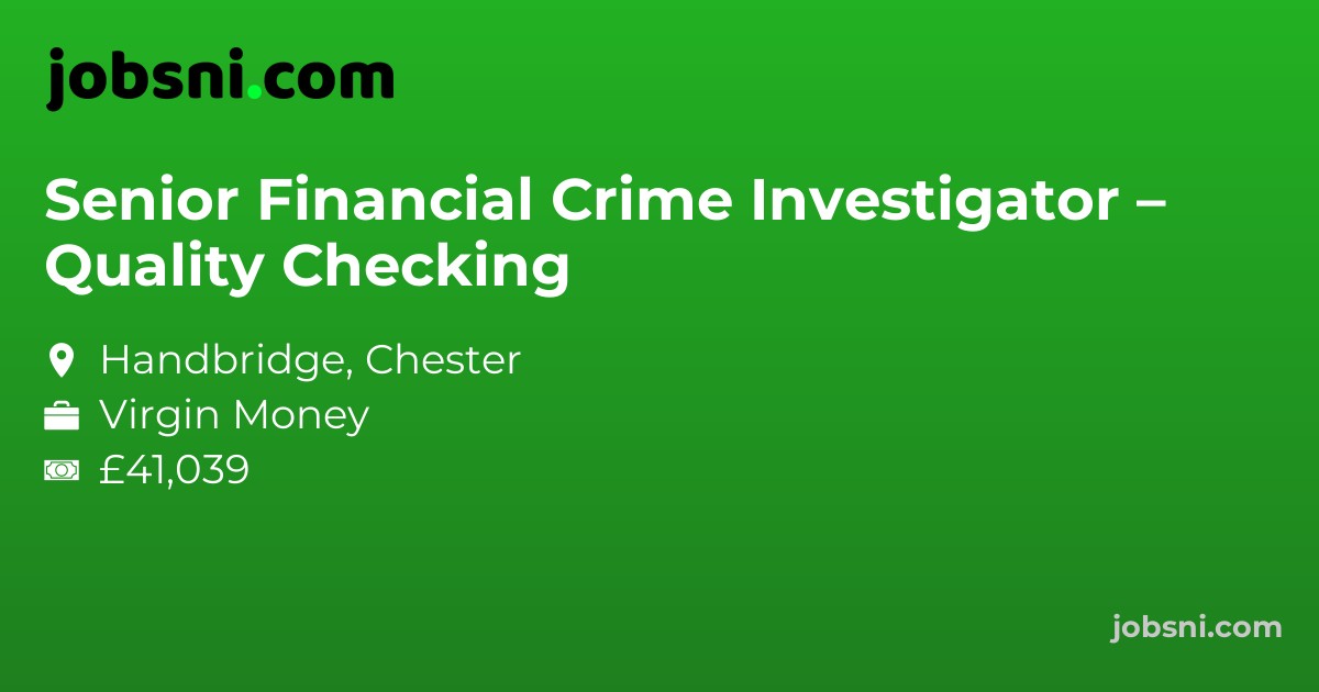 Senior Financial Crime Investigator – Quality Checking