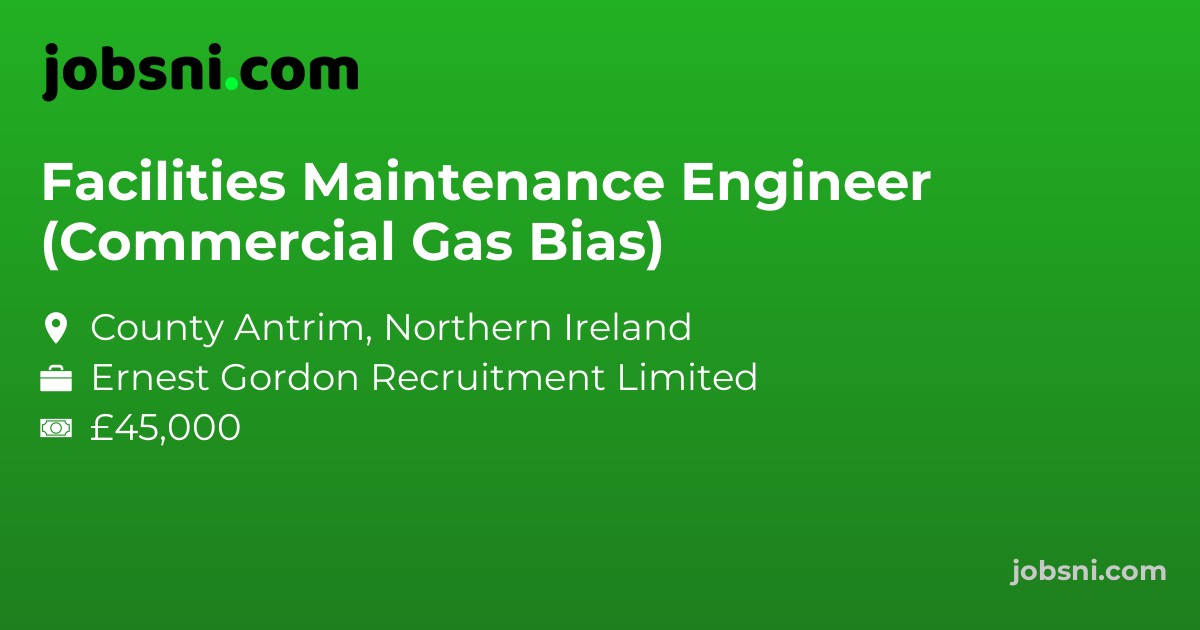 Facilities Maintenance Engineer (Commercial Gas Bias)
