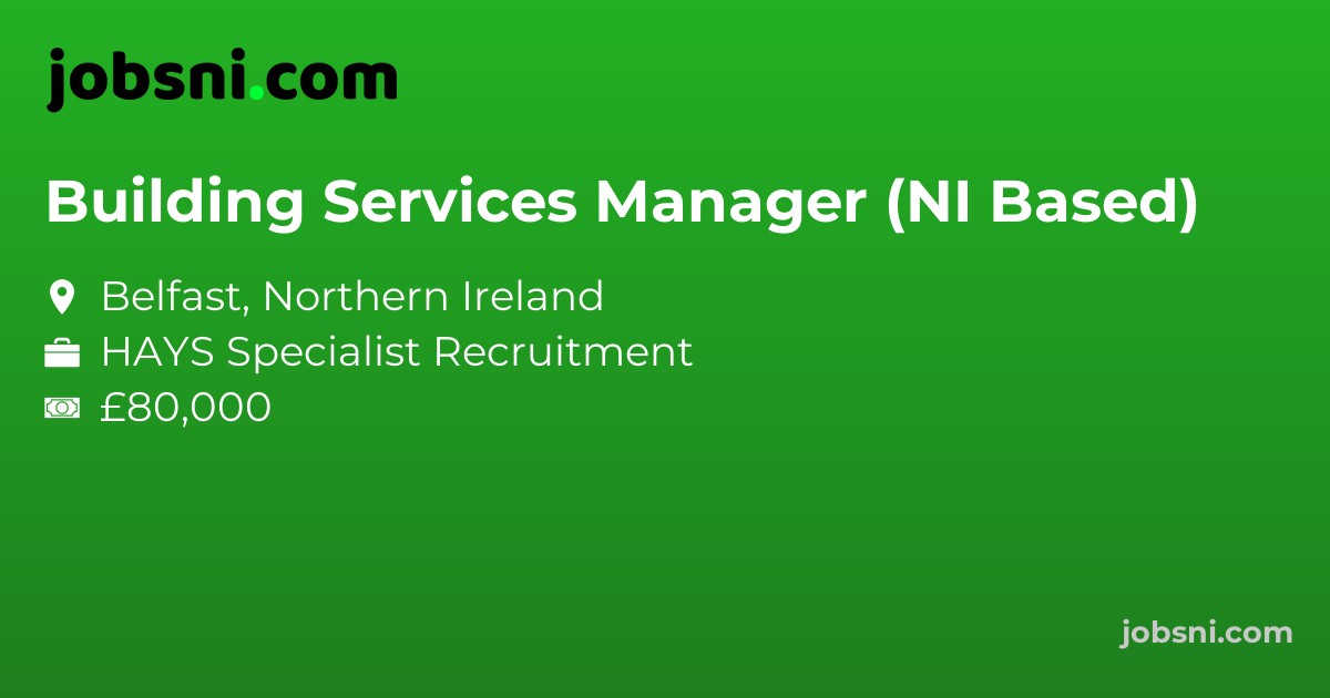 Building Services Manager (NI Based)