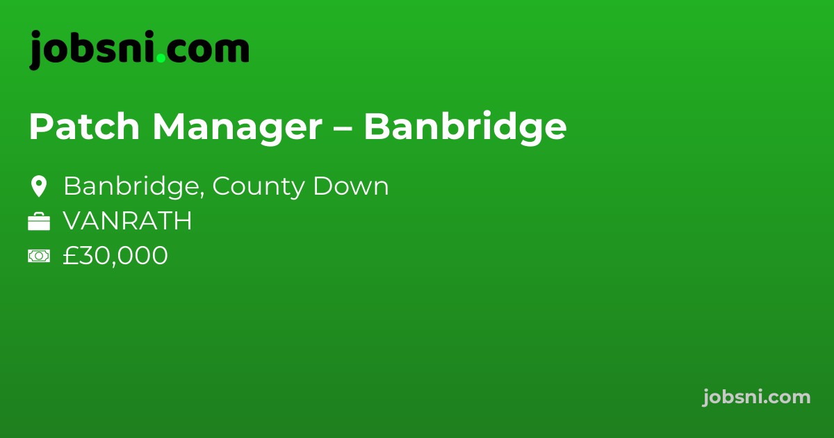 Patch Manager – Banbridge