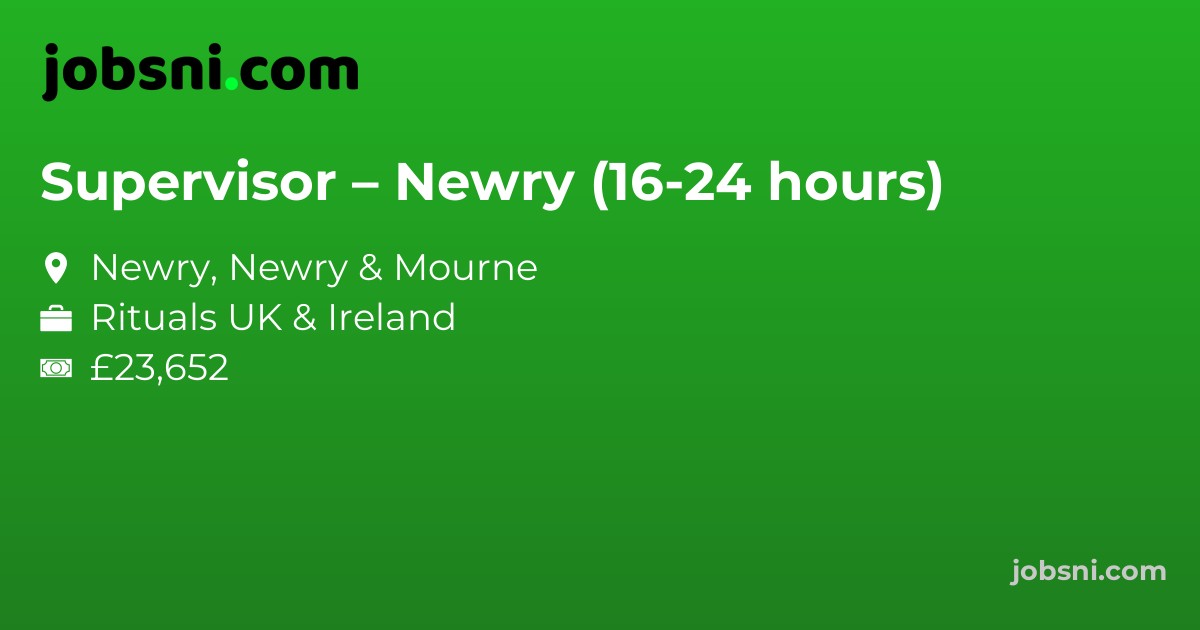 Supervisor – Newry (16-24 hours)