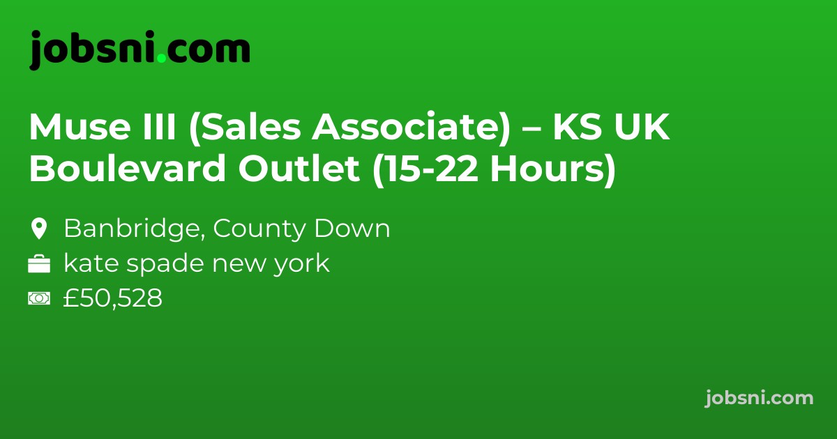 Muse III (Sales Associate) – KS UK Boulevard Outlet (15-22 Hours)