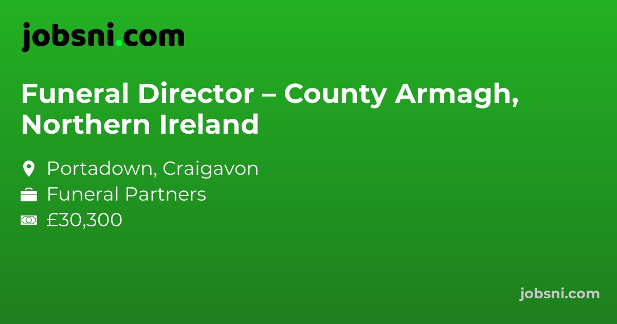Funeral Director – County Armagh, Northern Ireland