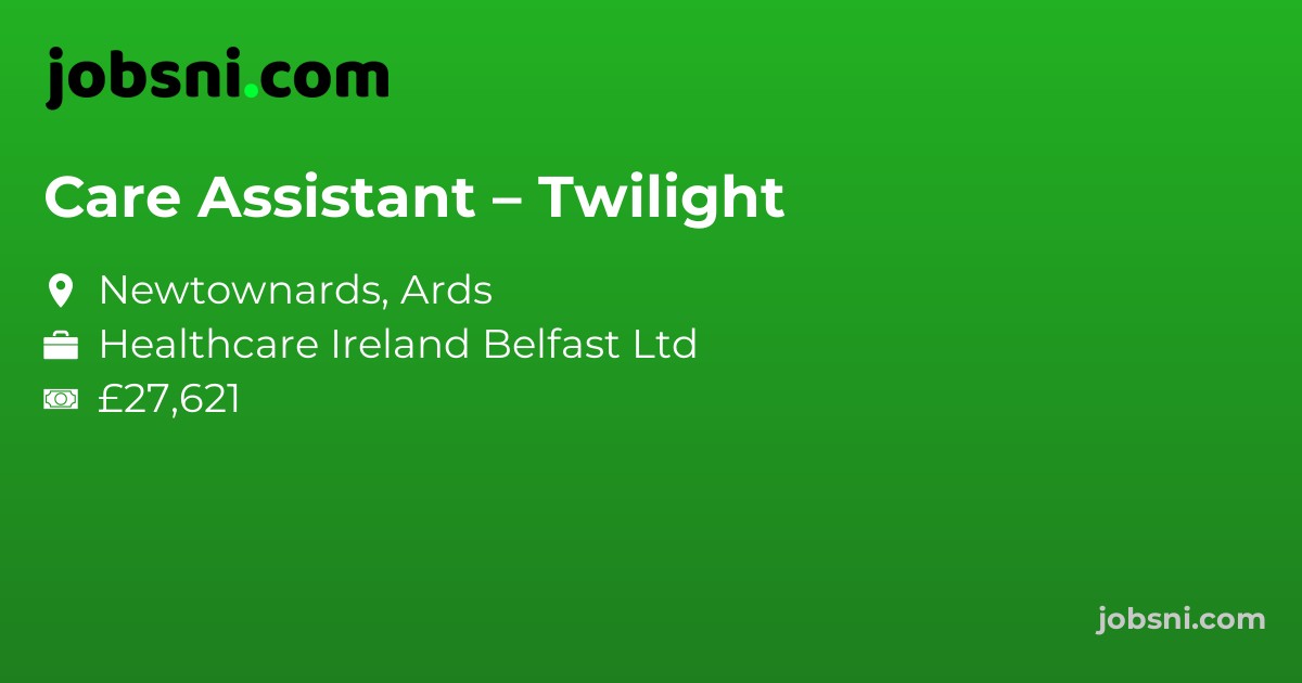 Care Assistant – Twilight
