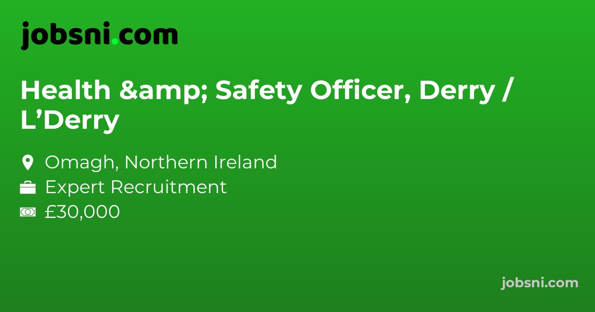 Health & Safety Officer, Derry / L’Derry