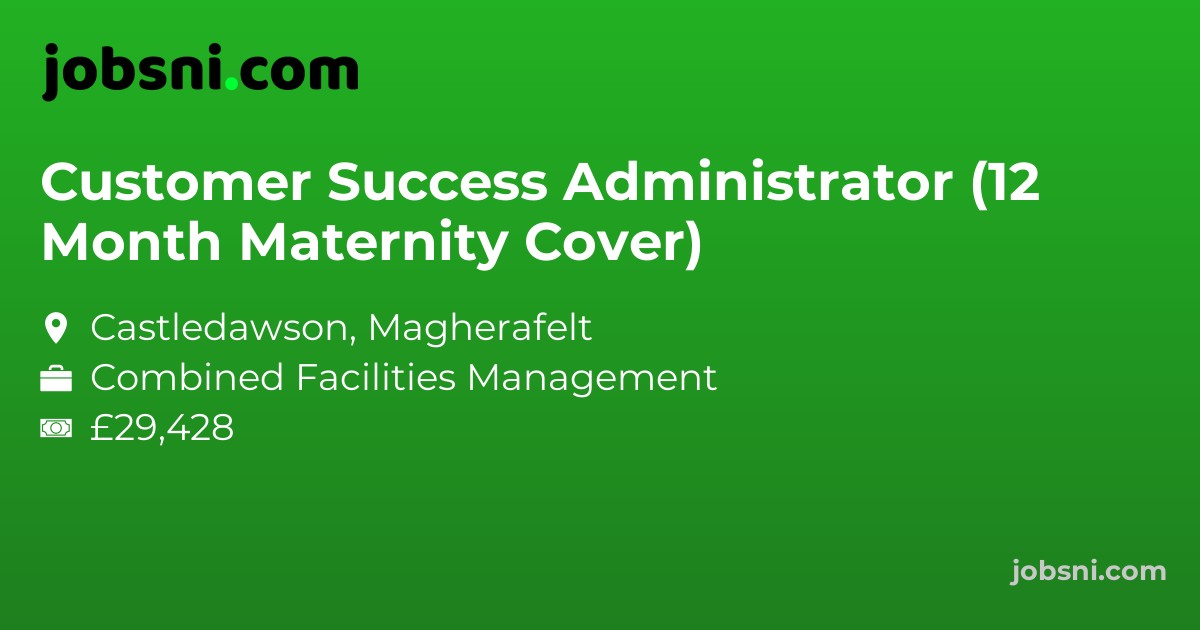 Customer Success Administrator (12 Month Maternity Cover)
