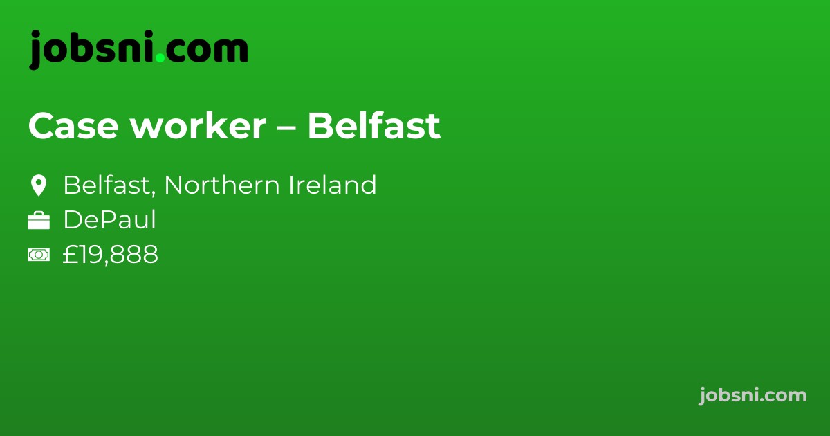 Case worker – Belfast