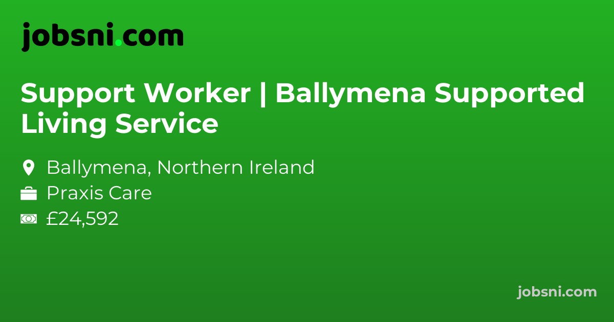 Support Worker | Ballymena Supported Living Service