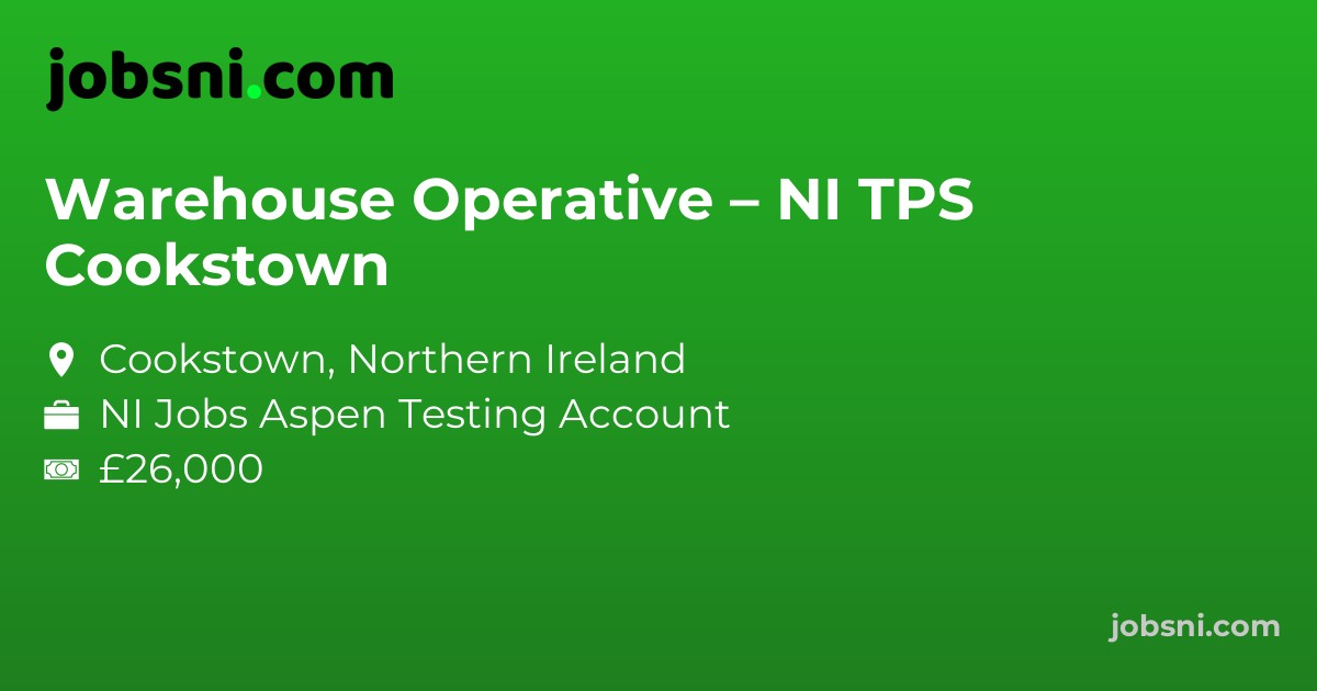 Warehouse Operative – NI TPS Cookstown