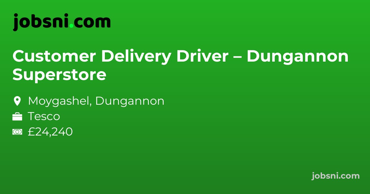 Customer Delivery Driver – Dungannon Superstore