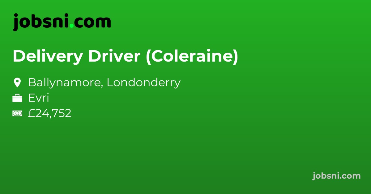 Delivery Driver (Coleraine)