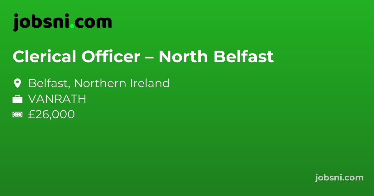 Clerical Officer – North Belfast