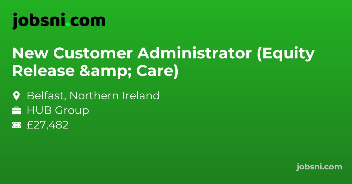 New Customer Administrator (Equity Release & Care)