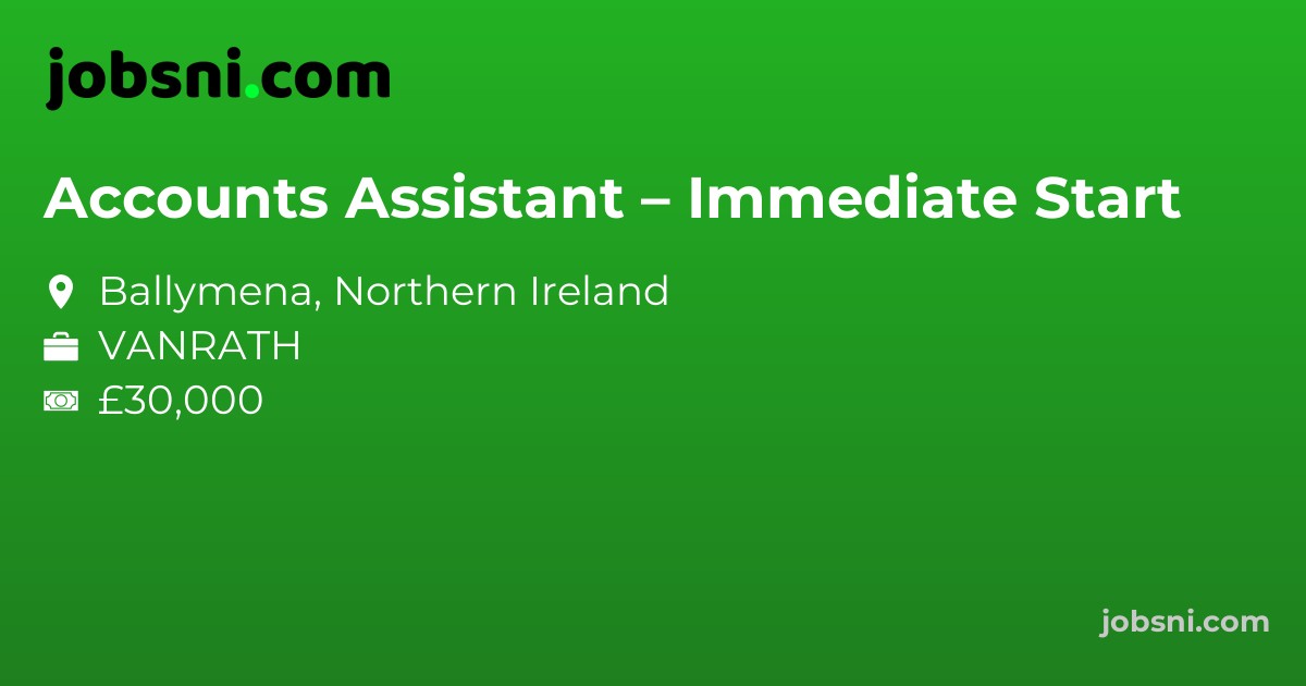 Accounts Assistant – Immediate Start