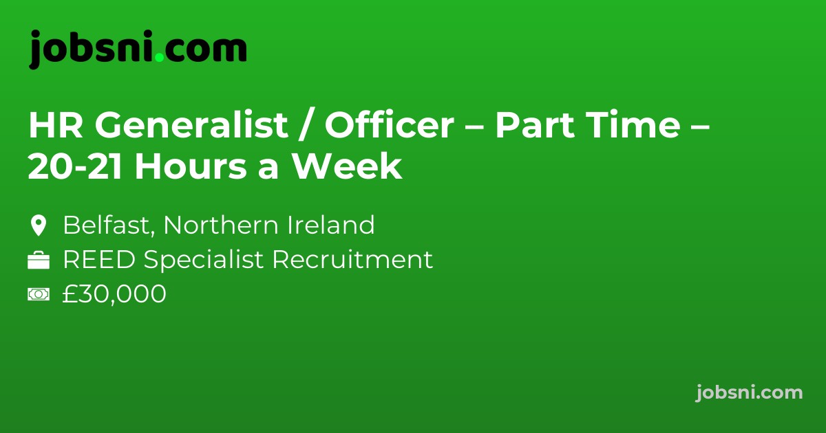 HR Generalist / Officer – Part Time – 20-21 Hours a Week