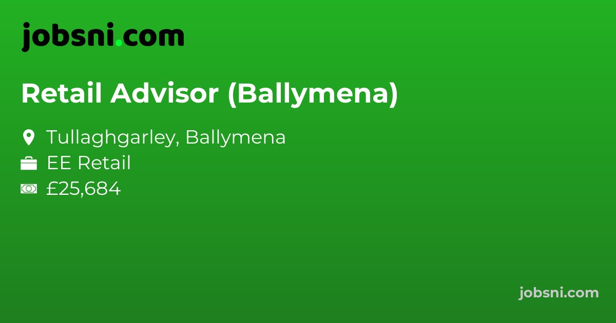 Retail Advisor (Ballymena)