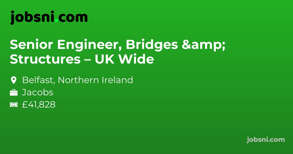 Senior Engineer, Bridges & Structures – UK Wide