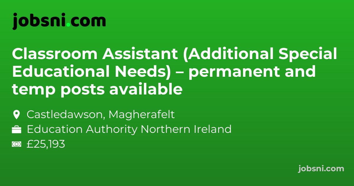 Classroom Assistant (Additional Special Educational Needs) – permanent and temp posts available