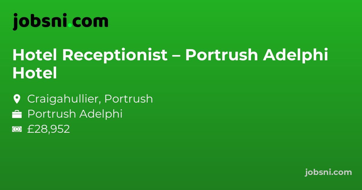 Hotel Receptionist – Portrush Adelphi Hotel