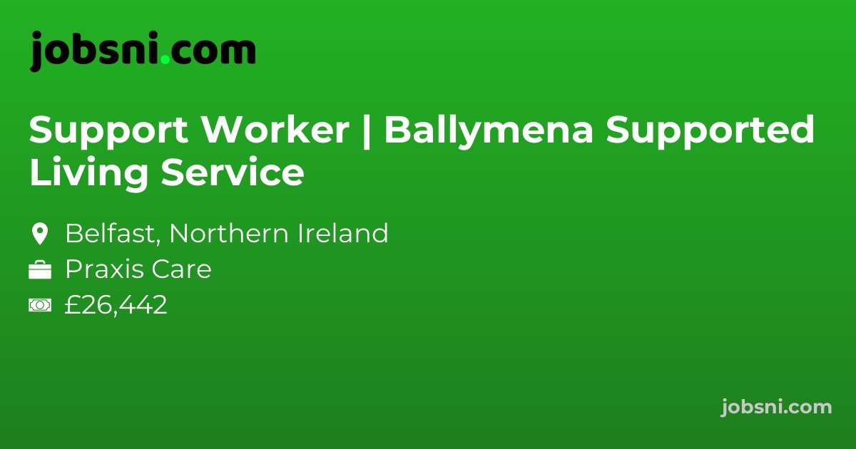Support Worker | Ballymena Supported Living Service