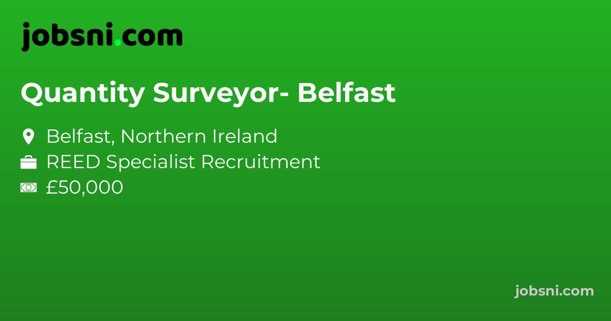 Quantity Surveyor- Belfast