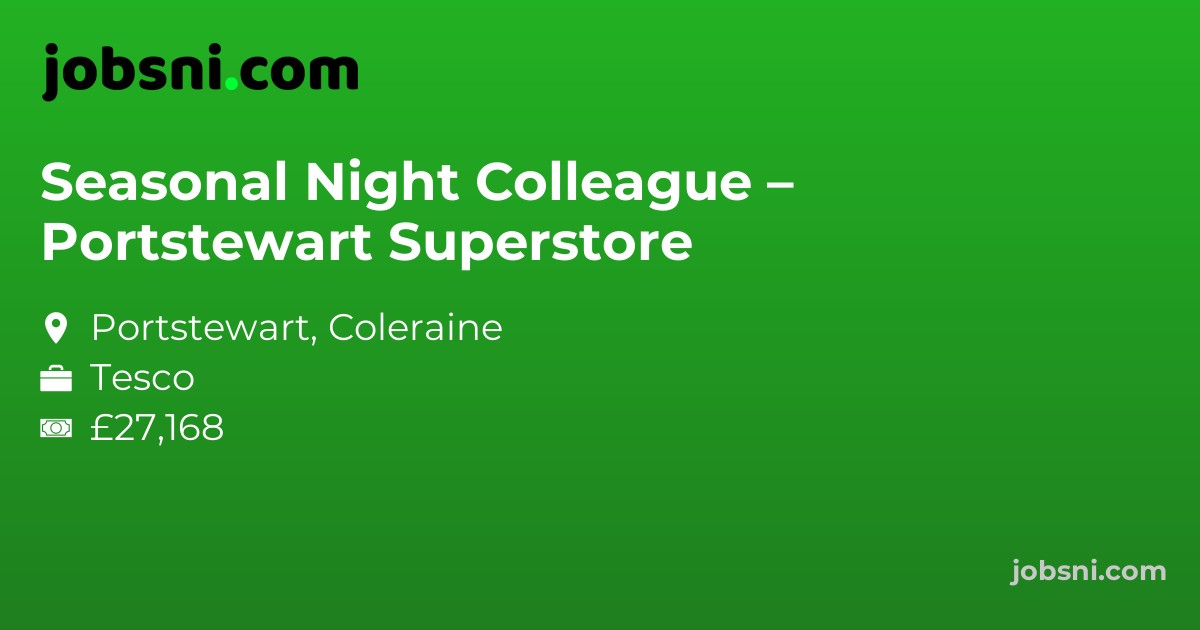 Seasonal Night Colleague – Portstewart Superstore