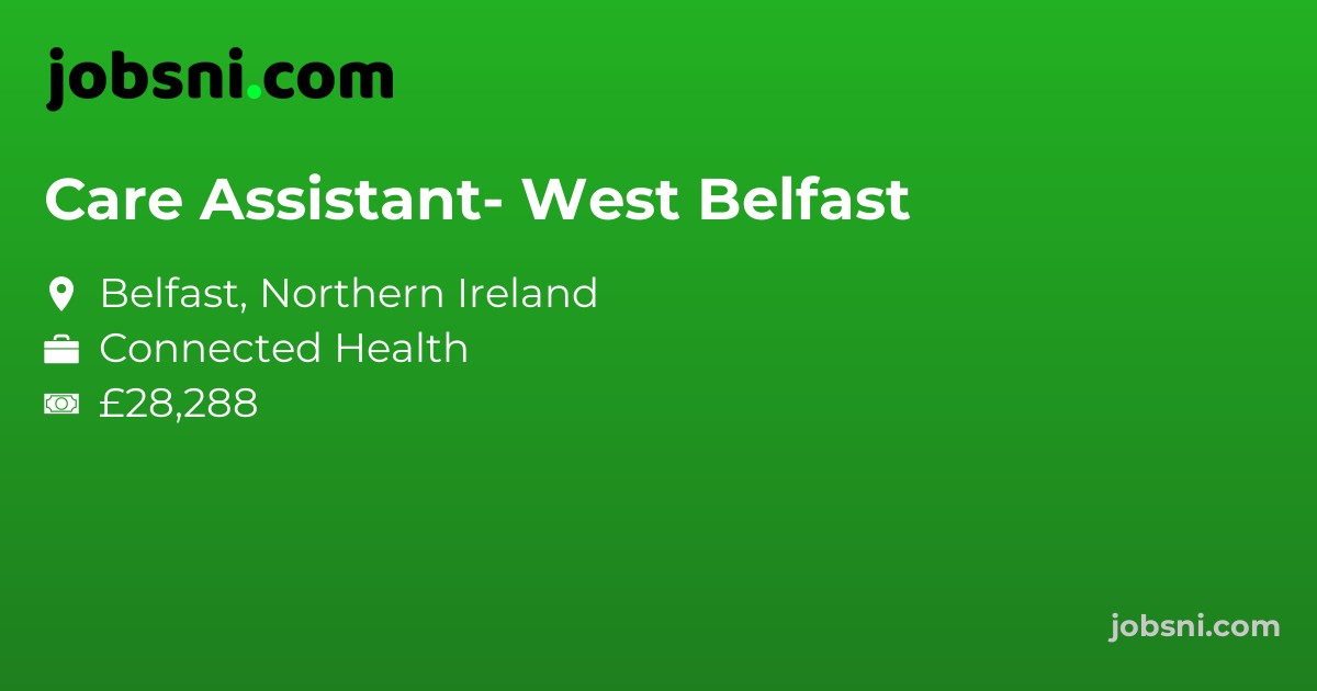 Care Assistant- West Belfast