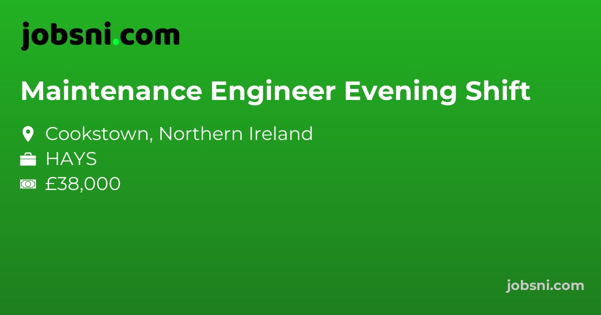 Maintenance Engineer Evening Shift