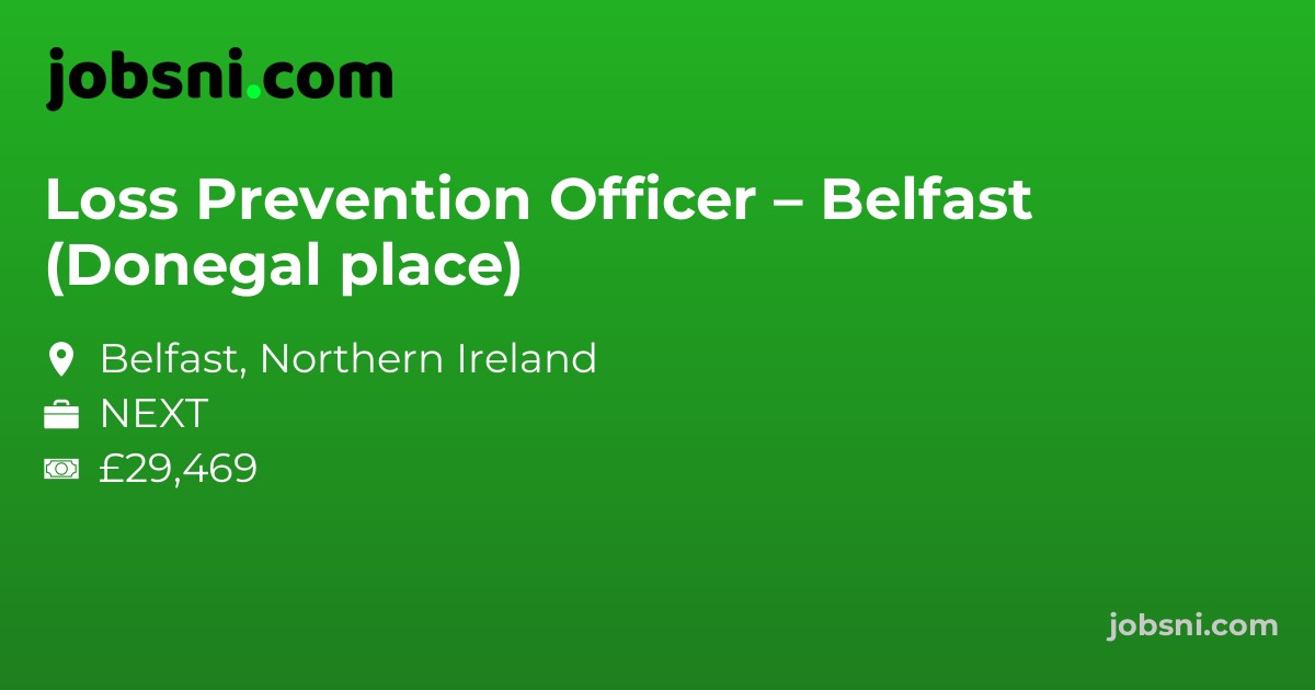 Loss Prevention Officer – Belfast (Donegal place)