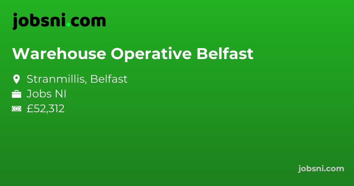 Warehouse Operative Belfast