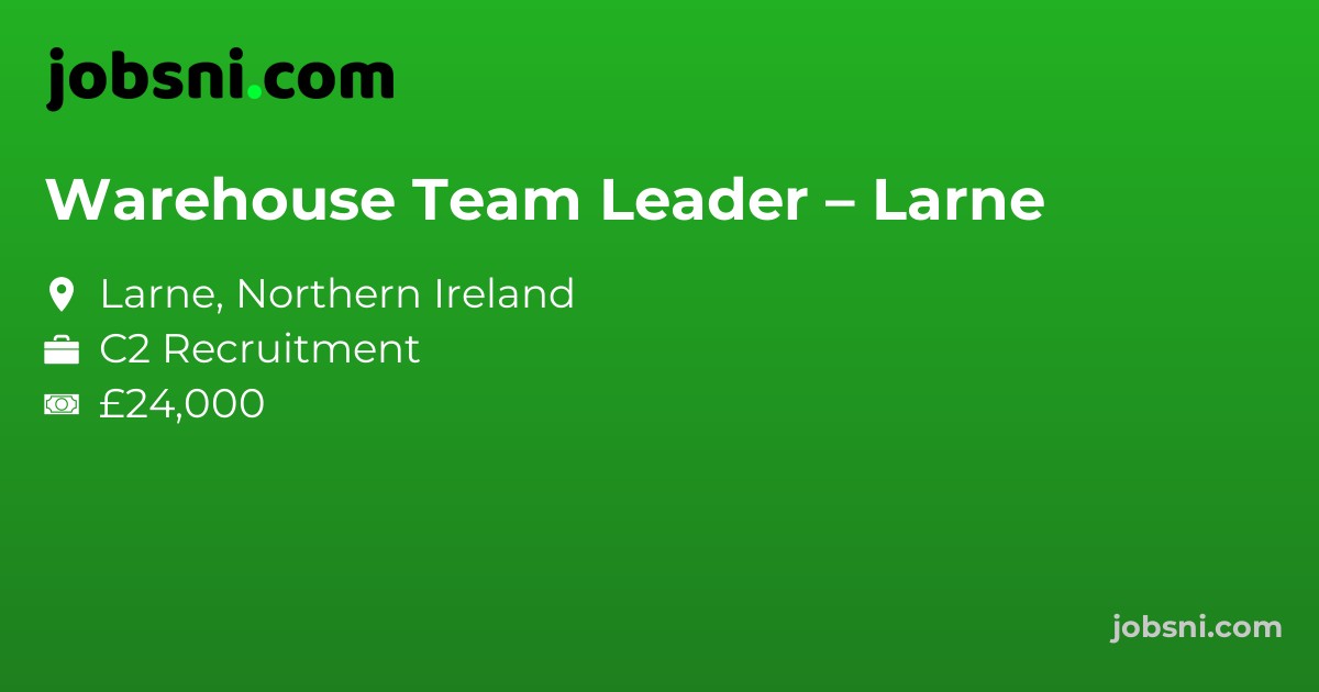 Warehouse Team Leader – Larne