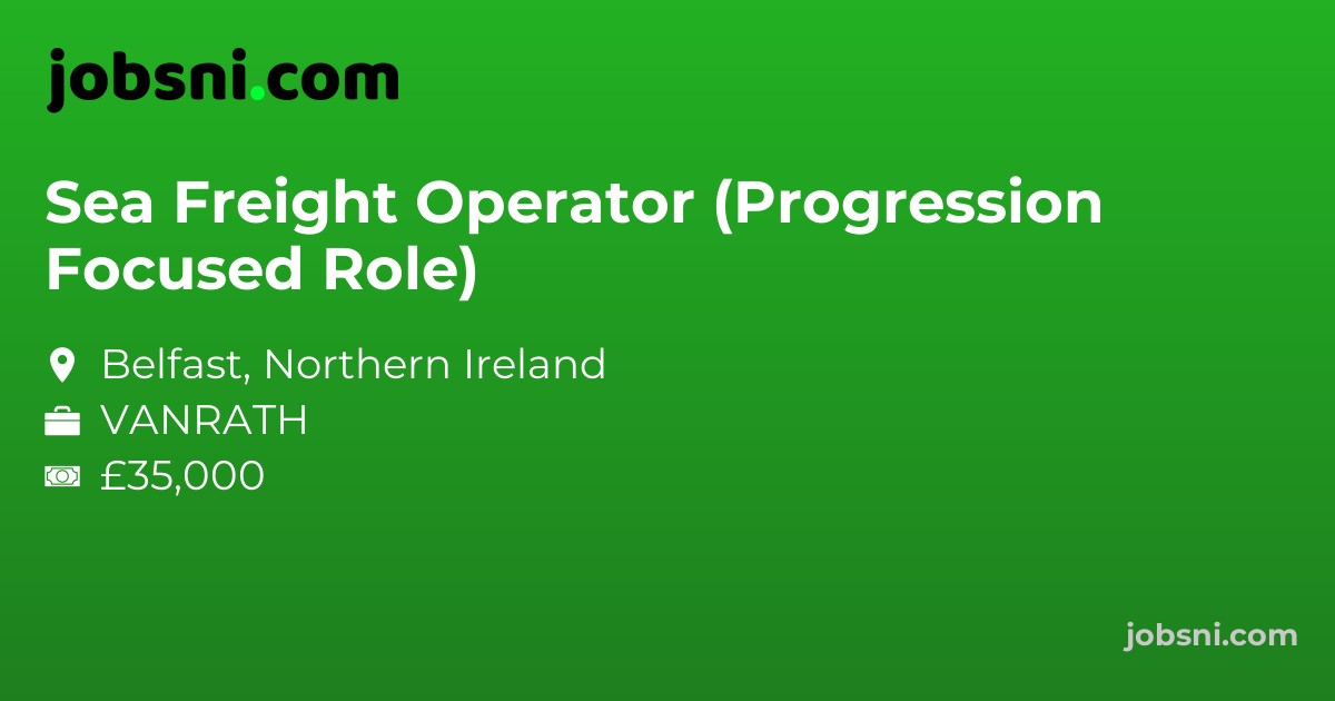 Sea Freight Operator (Progression Focused Role)