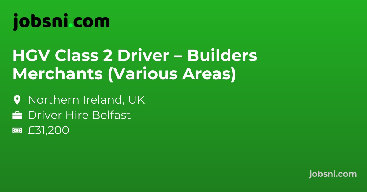 HGV Class 2 Driver – Builders Merchants (Various Areas)