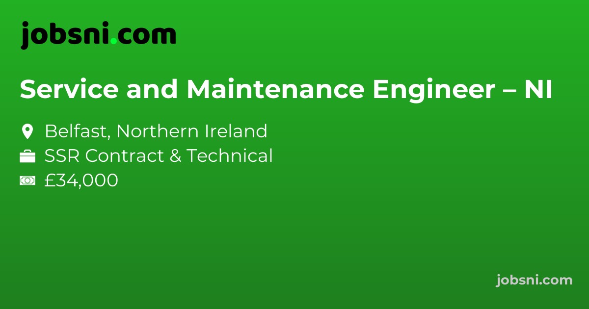 Service and Maintenance Engineer – NI