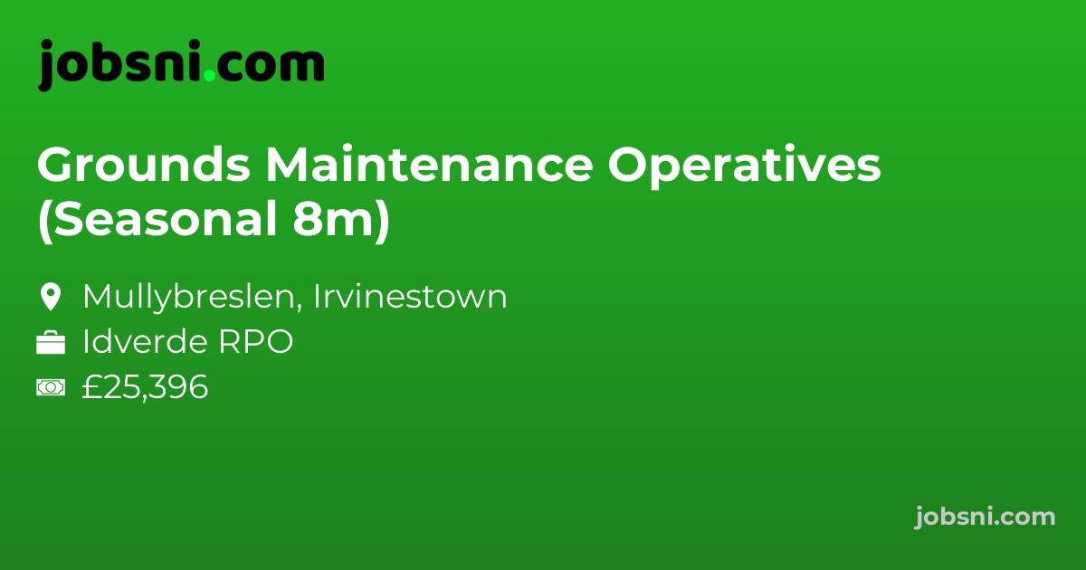 Grounds Maintenance Operatives (Seasonal 8m)