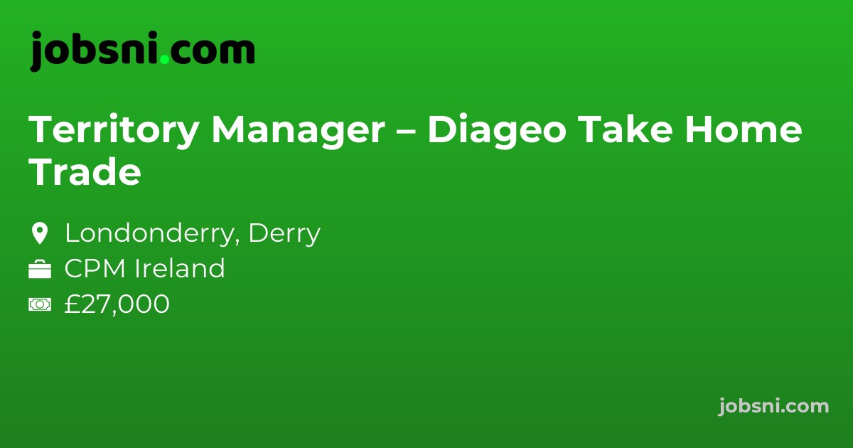 Territory Manager – Diageo Take Home Trade
