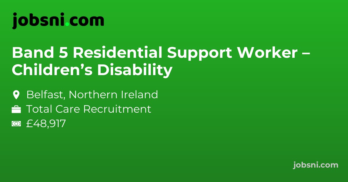 Band 5 Residential Support Worker – Children’s Disability