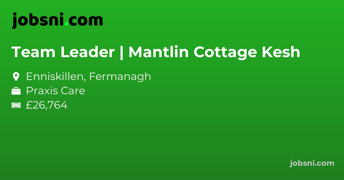 Team Leader | Mantlin Cottage Kesh