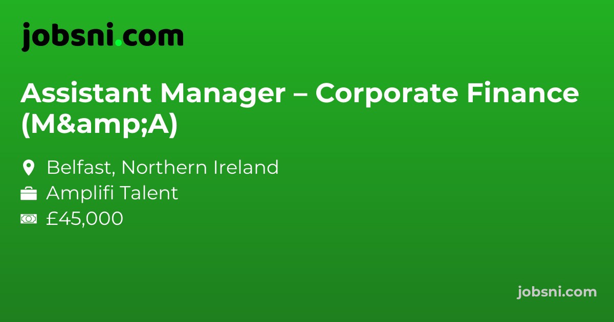 Assistant Manager – Corporate Finance (M&A)