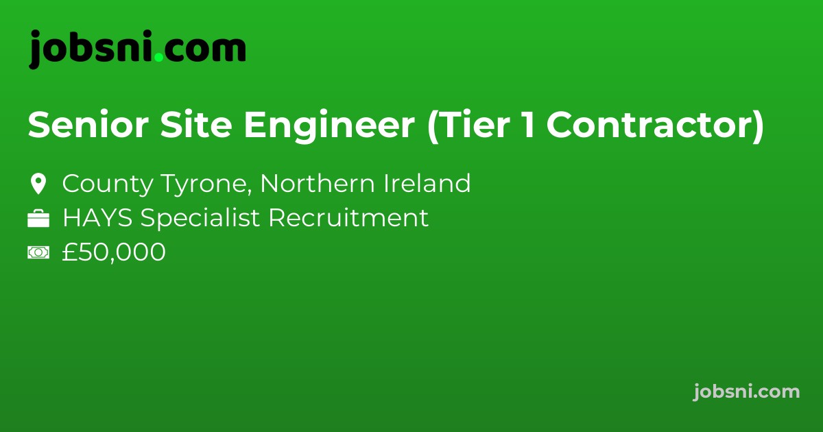 Senior Site Engineer (Tier 1 Contractor)