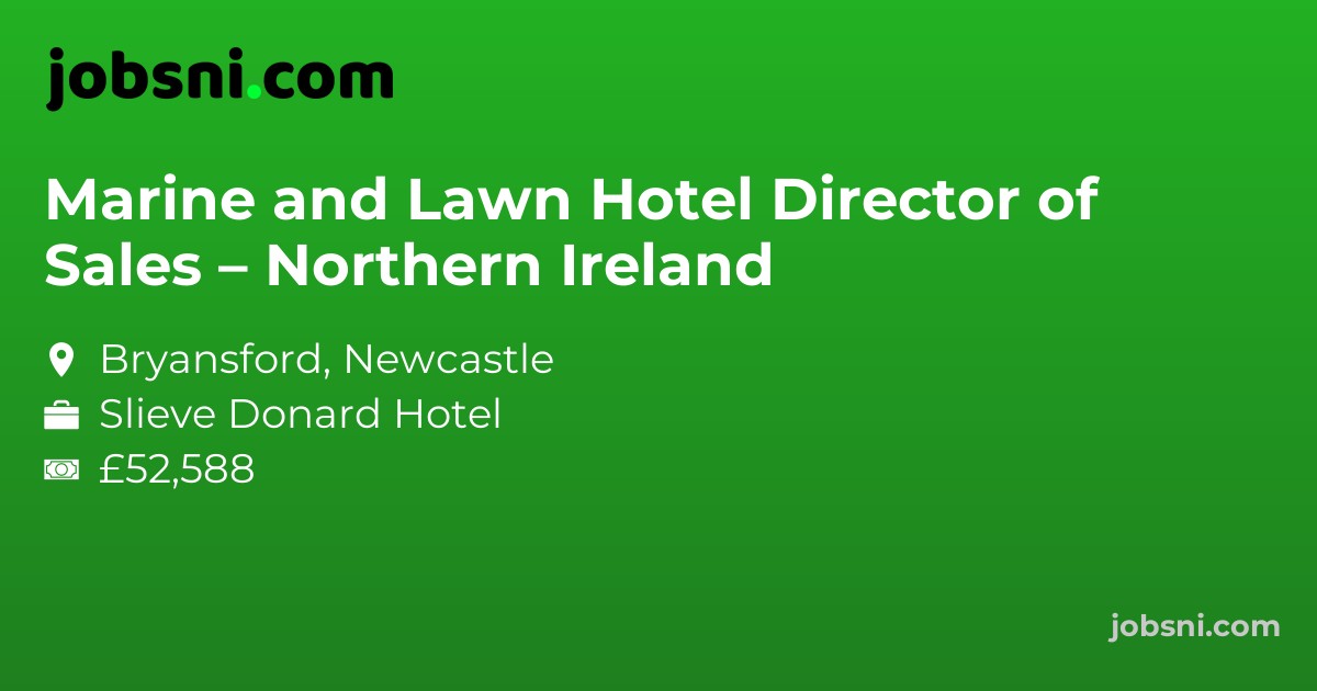 Marine and Lawn Hotel Director of Sales – Northern Ireland