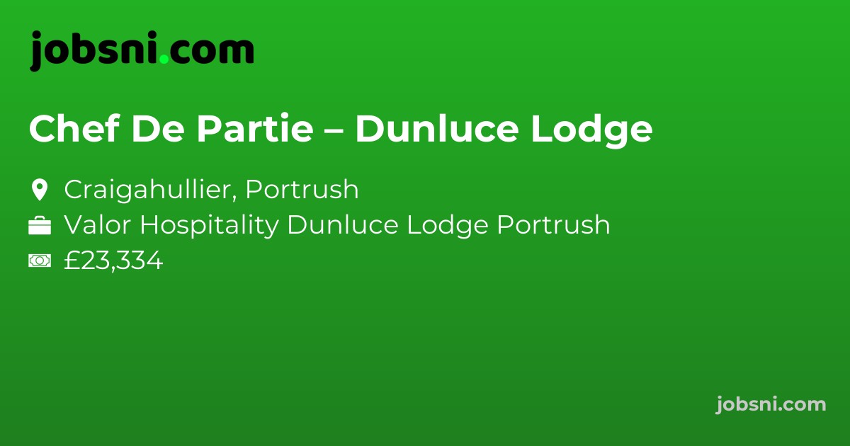 Chef De Partie – Dunluce Lodge