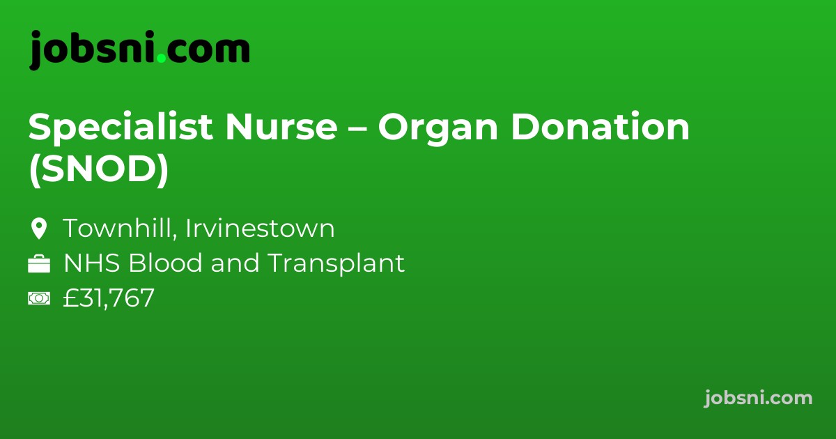 Specialist Nurse – Organ Donation (SNOD)